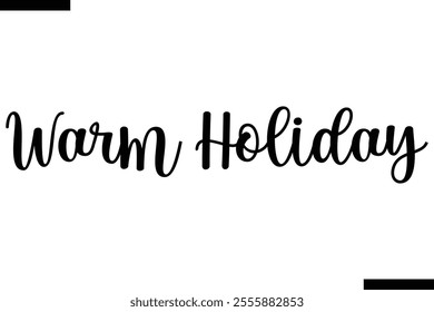 Warm Holiday Christmas quotes cursive text typography 