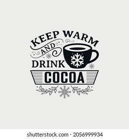 Warm Hugs And Hot Cocoa lettering quotes for sign, greeting card, t shirt and much more