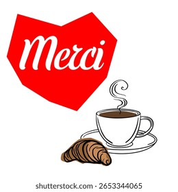 A warm illustration of bold red geometric heart bearing ‘Merci’ above a steaming cup of coffee on a saucer, paired with a golden croissant for a cozy French breakfast moment