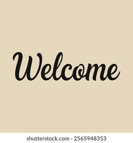 A warm and inviting poster the word welcome in an elegant and cursive font