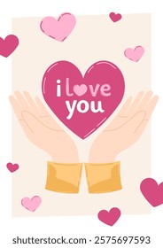 Warm and loving Valentine's Day card with two hands holding pink heart with "I love you" lettering. Cute illustration with romantic message in vector flat style. For love - inspired design, banners.