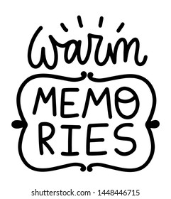 Warm memories. Summer lettering composition with decor. Vector illustration with isolated hand drawn phrase on white background. Can be used as a print on t-shirts and bags, banner or poster.
