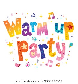 warm up party unique lettering design