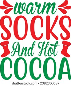 Warm Socks And Hot Cocoa, design and vector file.