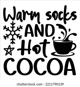 Calcetines Cálidos Y Cacao Caliente, Camisas Navideñas Feliz Plantilla de Impresión, Xmas Nieve Fea Santa Clouse Nochevieja Candy Santa Hat Ilustración vectorial para Navidad con letras a mano