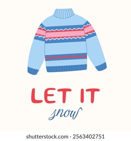 Warm sweater. Cold season. Christmas knitted sweater with winter quote