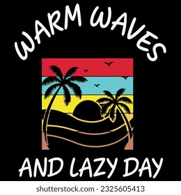 Warm waves and lazy days t-shirt design