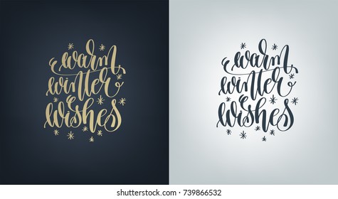 warm winter wishes hand written lettering two posters about christmas, new year celebration and winter holidays, calligraphy vector illustration
