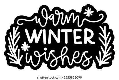 warm winter wishes merry christmas black vector graphic design and cut file