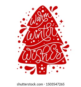 Warm Winter Wishes - Quote. Red Colors Pine Silhouette Text Design. Winter Holidays Greetings Text. Splash, Dots, Stars Decor. Christmas Font Illustration.  