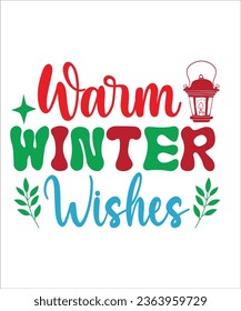 Warm winter wishes svg, Warm wishes svg,Retro,Christmas T-Shirt Design,Design Bundle,Typography Design,christmas svg, Cut Files
