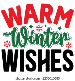 Warm Winter Wishes  T shirt design Vector File