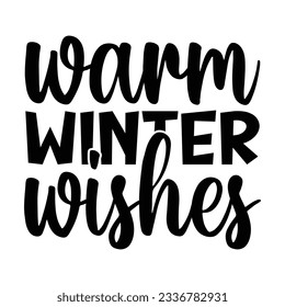 Warm Winter Wishes t-shirt design, vector file 