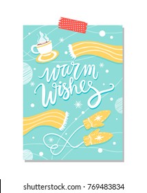 Warm wishes, blue poster with composition consisting of cup of hot tea, scarf and gloves placed below, snowflakes and dots on vector illustration