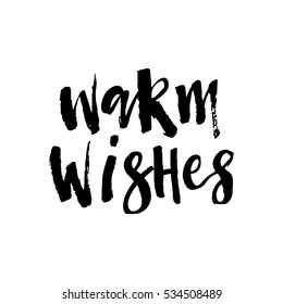 Warm wishes brush script lettering. Vector words hand painted with ink. Hand drawn calligraphy element for your design.