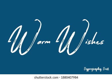 Warm Wishes Brush Typescript On Navy Blue Background