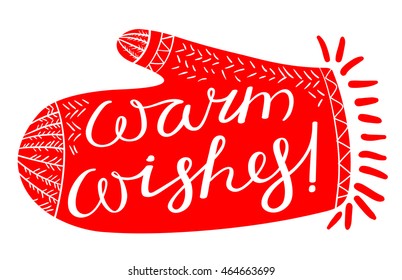 Warm wishes calligraphic lettering. Vector hand drawn cute letters in doodle mitten silhouette. Design element for seasonal backgrounds, greeting cards and winter posters with inspirational quote