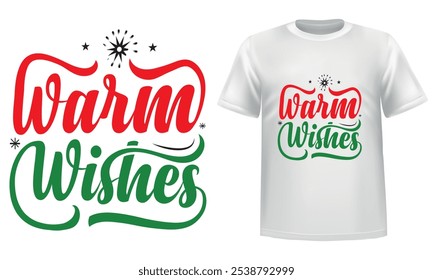 Warm Wishes, Christmas Day white t shirt design.