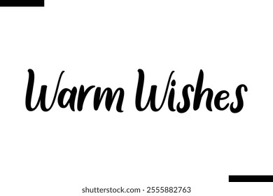 Warm Wishes Christmas quotes cursive text typography 