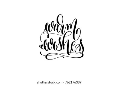 warm wishes - hand lettering black ink phrase to christmas holiday celebration, calligraphy vector illustration