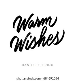 Warm wishes. Hand written elegant typography for your design. Custom lettering. Can be used for cards, prints, posters, stamps, advertisement, blogs, banners, etc. 