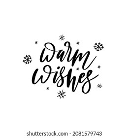 Warm wishes hand-drawn Christmas lettering. Brushpen illustration for posters, banners, cards, ads. Modern calligraphy quote on white background