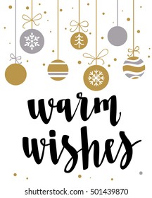 Warm Wishes. Holiday Greeting Card With Calligraphy And Decorative Elements. Handwritten Modern Lettering With Xmas Decorations On White Background.