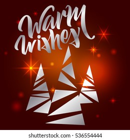 Warm wishes lettering. Hand written Warm wishes poster. Modern hand lettering on a red background with Christmas trees