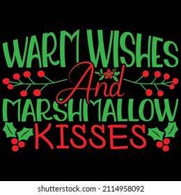 Warm Wishes And Marshmallow Kisses