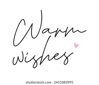 Warm wishes Photography Overlay Quote Lettering minimal typographic art on white background