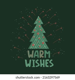 Warm wishes quote with christmas tree. Unique handwriting xmas wishes. Design element for congratulation card, banner or flyer. Vector illustration