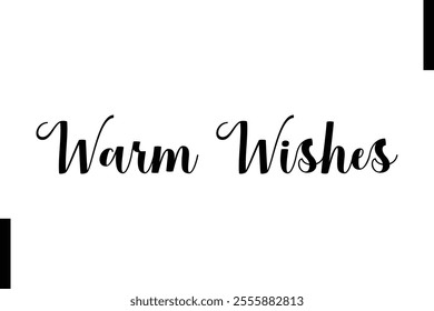 Warm Wishes text christmas holiday quotes istalist typography 