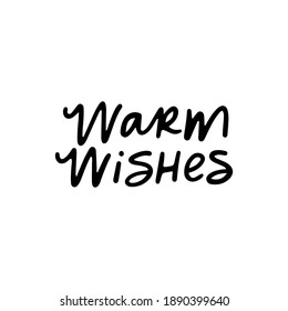 Warm wishes vector calligraphy quote. Handwritten winter holiday lettering