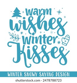 Warm wishes winter kisses season snow