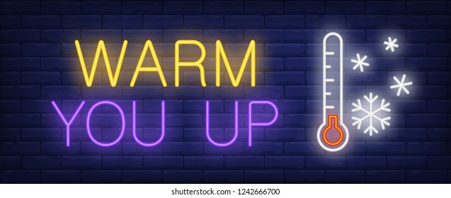 Warm you up neon text with thermometer. Christmas advertisement design. Night bright neon sign, colorful billboard, light banner. Vector illustration in neon style.