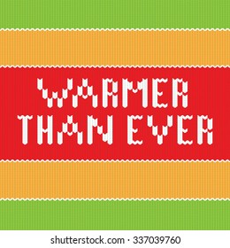 Warmer than ever. Knitted lettering.