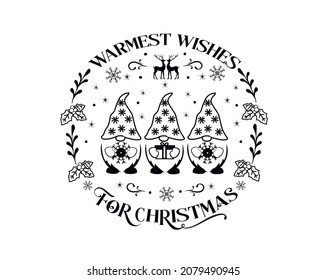 Warmest wishes for Christmas. Happy New Year Design. Christmas Quote. Ornament with Gnomes.