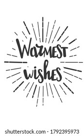 Warmest wishes Christmas wishes lettering in doodle style. Vector festive illustration. Christmas wish text lettering. Greeting card, banner, poster. Vector isolated illustration.