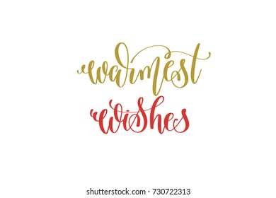 warmest wishes hand lettering holiday inscription to christmas and new year celebration, calligraphy vector illustration