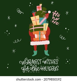 Warmest Wishes For The Holidays inscription. Winter scene with cute hand drawn Santa Claus holding a huge pile of presents. Holiday invitation, greeting card, social media post, print.