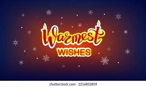 Warmest Wishes, hygge lettering on dark blue background with candle lights and snowflakes. Fireplace, home hearth effect, cozy evening. Creative elegant design for packaging, mailing, distribution