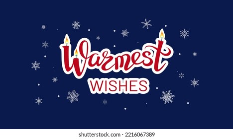 Warmest Wishes, lettering on dark blue background with candle lights and various snowflakes. Trendy elegant editable design for packaging, mailing, distribution etc.