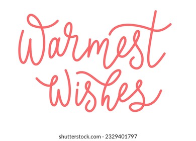 Warmest Wishes lettering. Vector isolated composition in script style.