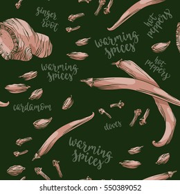 Warming spices. Decorative seamless pattern with handwritten brush lettering for your design. Hand drawing ginger root, hot peppers, cardamom and cloves on dark green background.