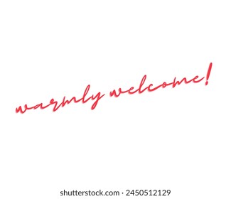 warmly welcome text vector design isolated in white background