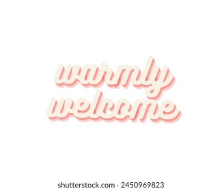 warmly welcome text vector design isolated in white background