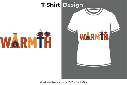 Warmth coffee typography t-shirt vector illustration, cozy text design with hot drink mugs for cafe menu, autumn, and comfort themes.