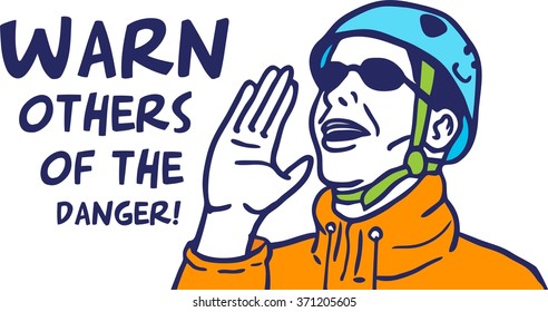 warn others about the dangers