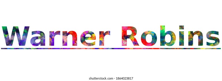 Warner Robins. Colorful typography text banner. Vector the word warner robins georgia design. Can be used to logo, card, poster, heading and title