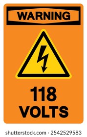 Warning 118 Volts Tag Symbol Sign,Vector Illustration, Isolate On White Background Label.EPS10